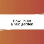 How I built a rain garden