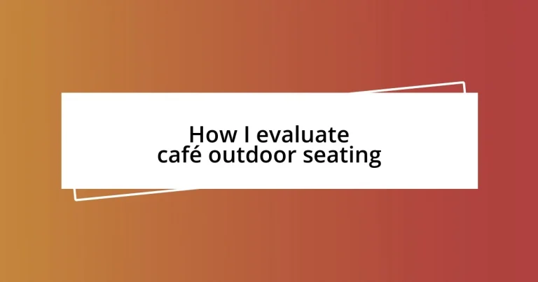 How I evaluate café outdoor seating