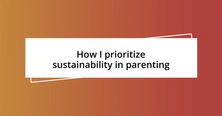 How I prioritize sustainability in parenting