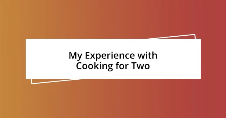 My Experience with Cooking for Two