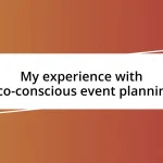 My experience with eco-conscious event planning