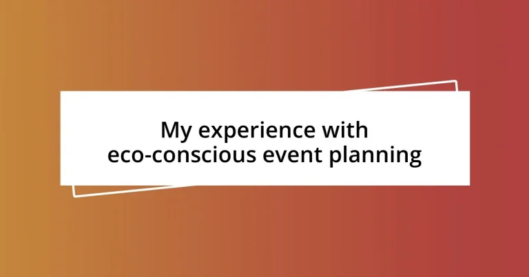 My experience with eco-conscious event planning