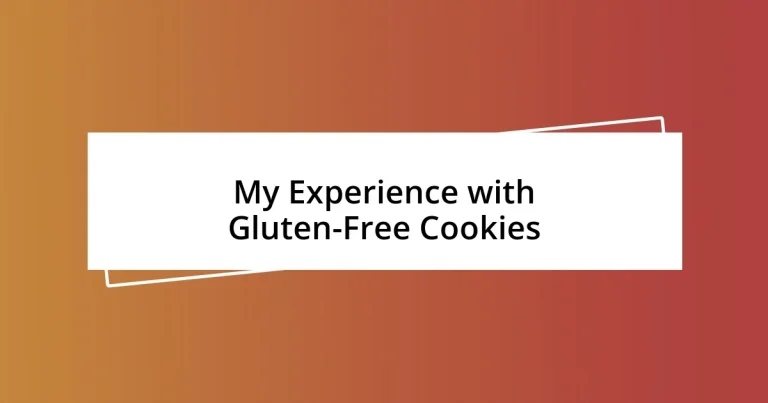 My Experience with Gluten-Free Cookies