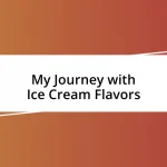 My Journey with Ice Cream Flavors