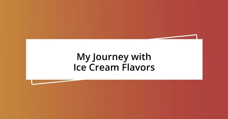 My Journey with Ice Cream Flavors