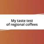 My taste test of regional coffees