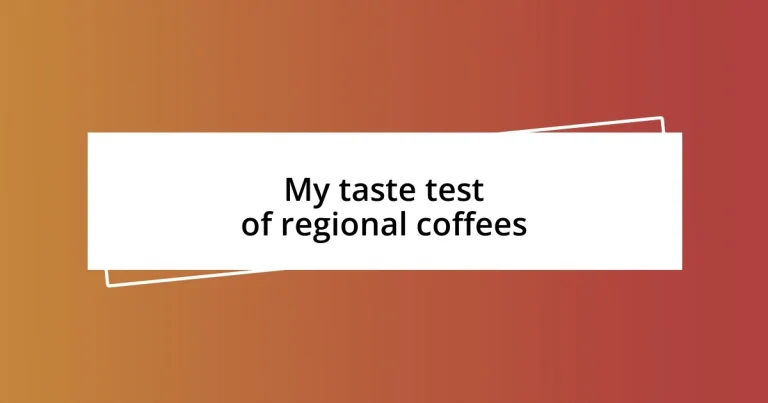 My taste test of regional coffees