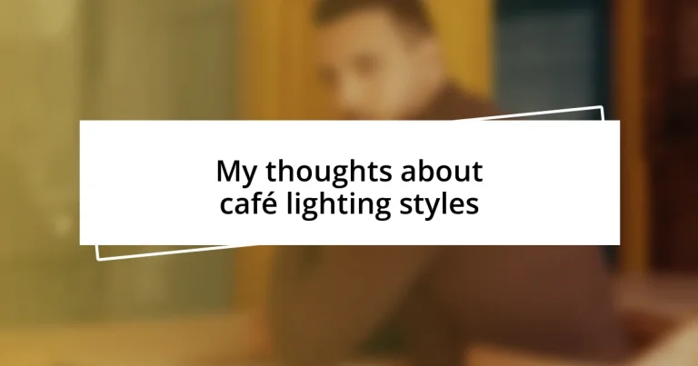 My thoughts about café lighting styles