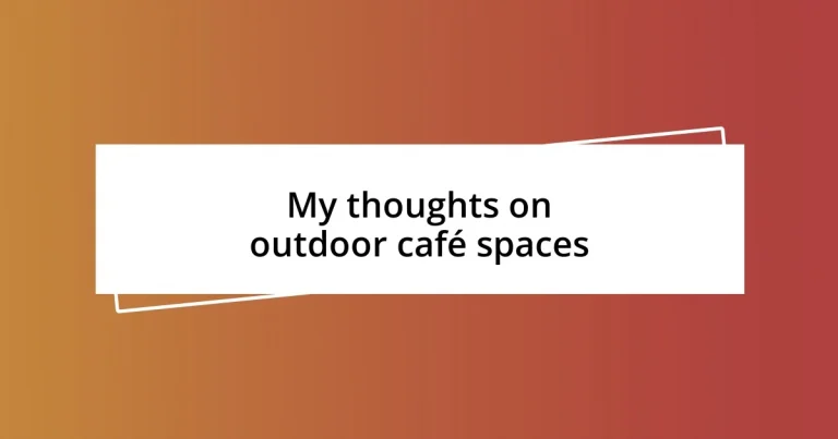 My thoughts on outdoor café spaces