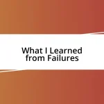 What I Learned from Failures