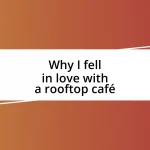 Why I fell in love with a rooftop café