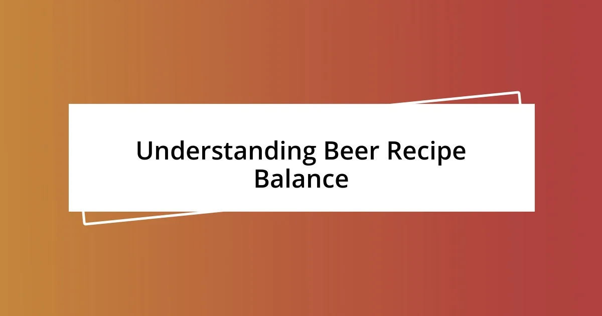 Understanding Beer Recipe Balance