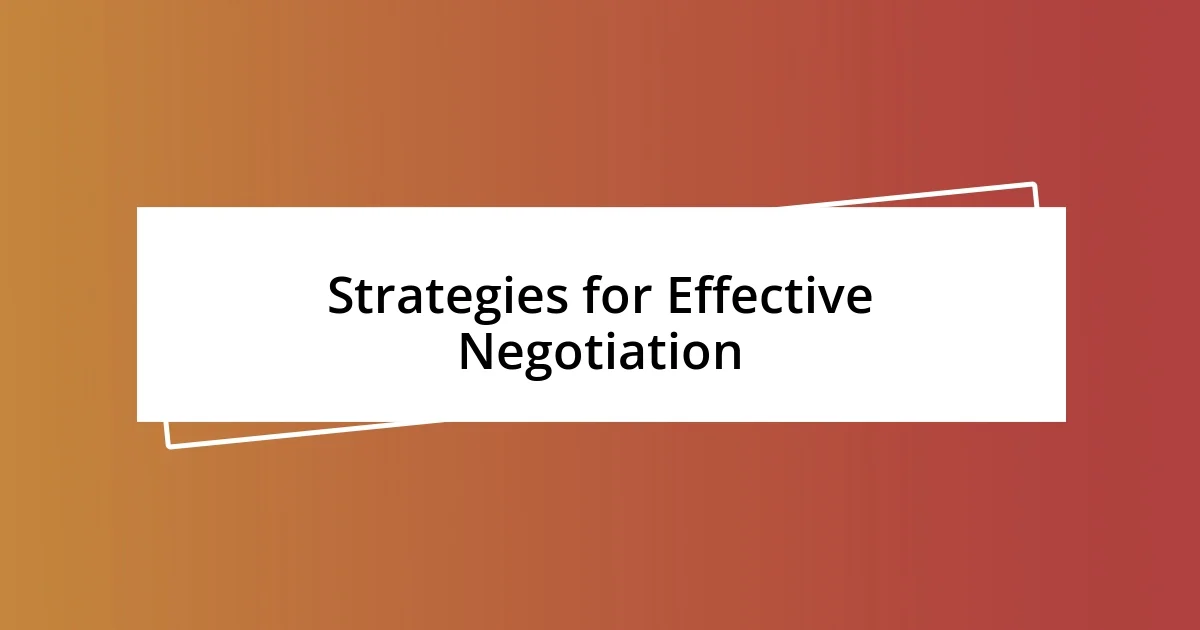 Strategies for Effective Negotiation