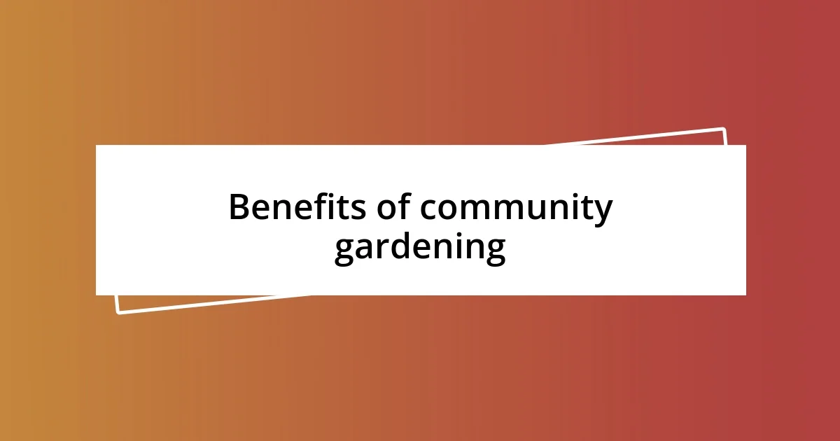 Benefits of community gardening