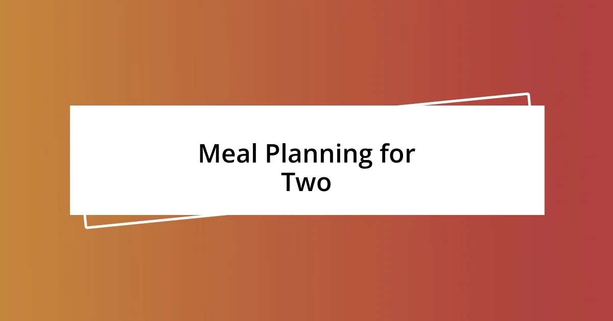 Meal Planning for Two