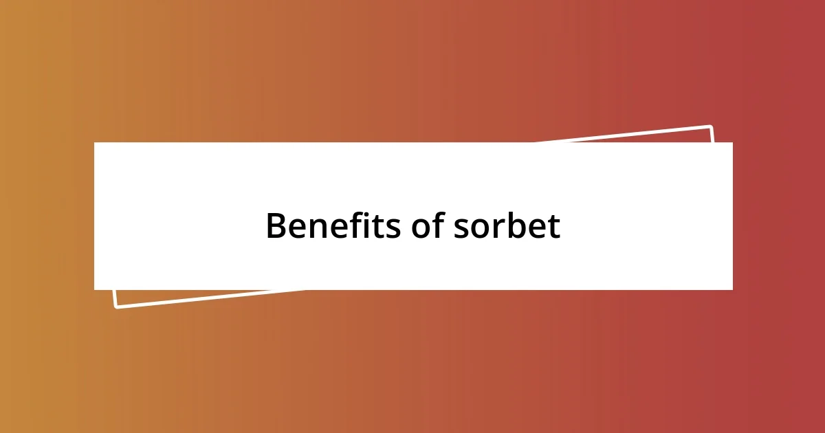 Benefits of sorbet