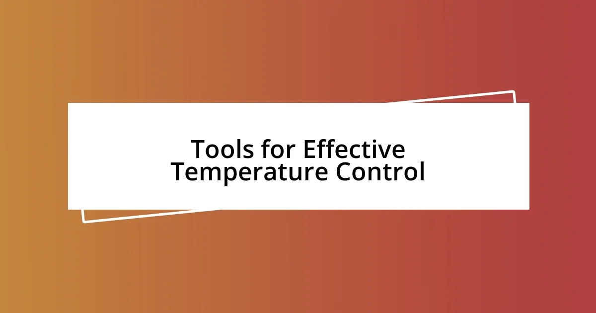 Tools for Effective Temperature Control