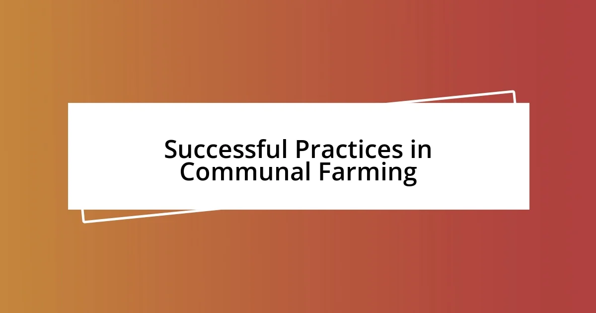 Successful Practices in Communal Farming