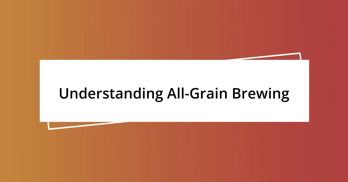 Understanding All-Grain Brewing